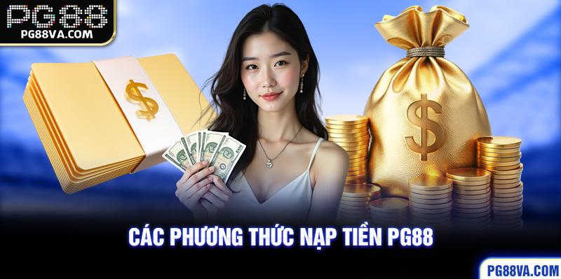 nạp tiền PG88 nhanh