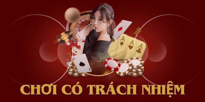 Chơi có trách nhiệm là gì